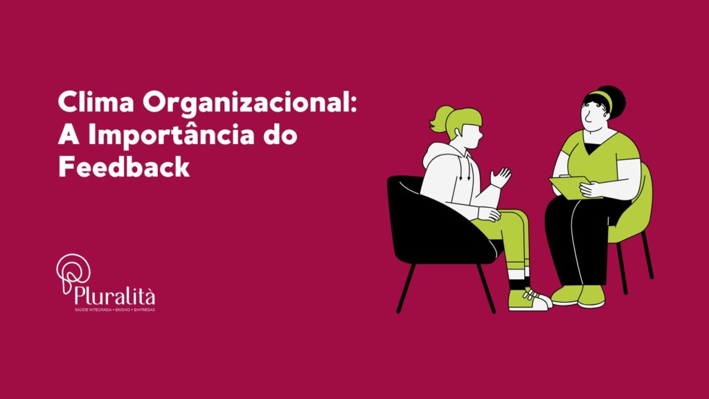 Descubra como o feedback positivo e construtivo transforma o clima organizacional