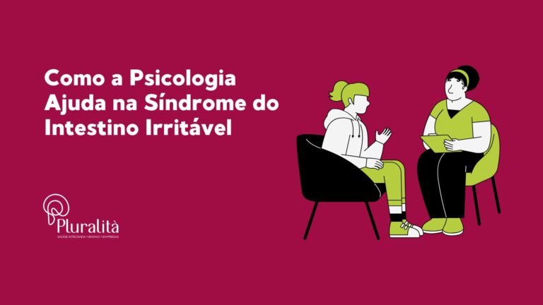 Descubra como a psicologia pode ajudar no manejo da Síndrome do Intestino Irritável