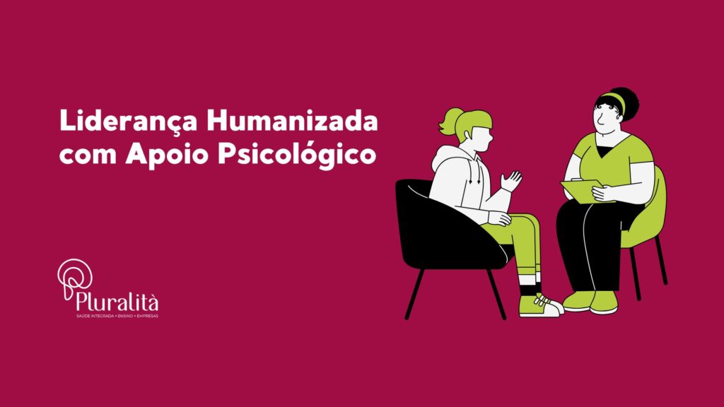 Descubra como a liderança humanizada e o apoio psicológico transformam ambientes de trabalho