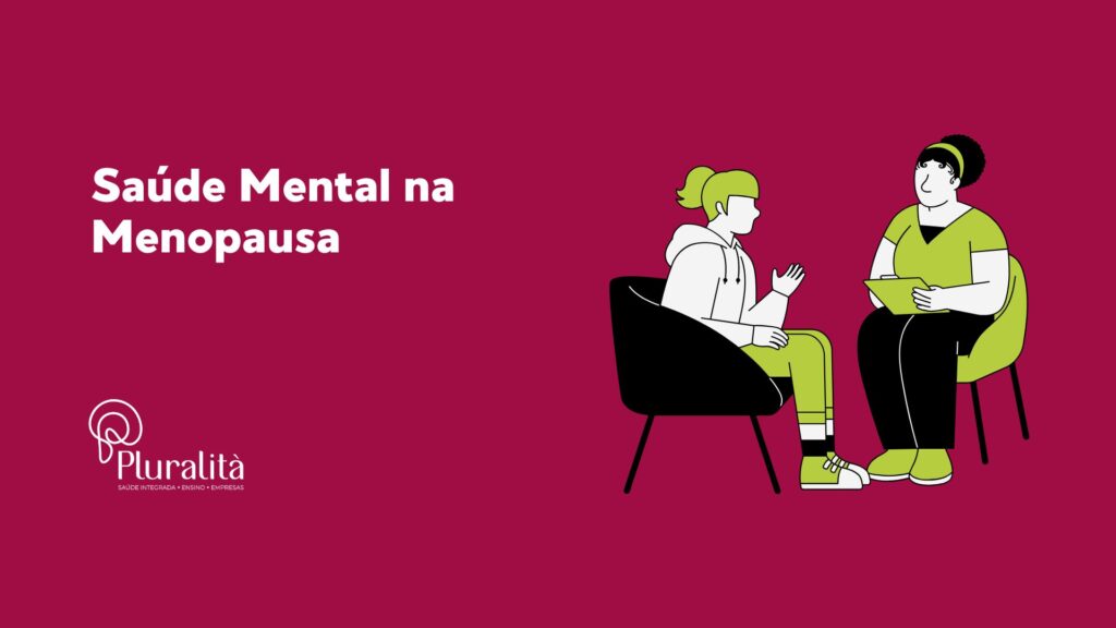 Entenda como a menopausa afeta a saúde mental e descubra a importância do apoio psicológico e práticas de autocuidado durante essa fase.