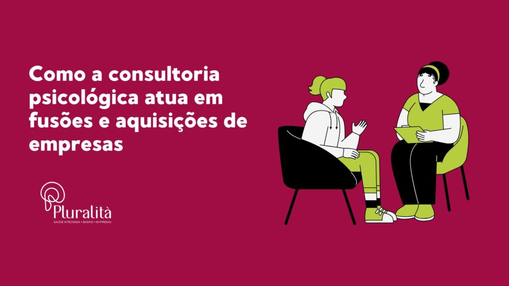 Descubra como a consultoria psicológica pode apoiar a saúde mental durante fusões e aquisições