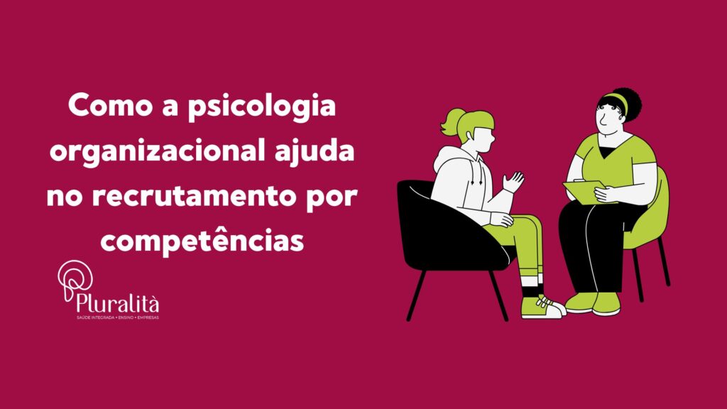 Descubra como a psicologia organizacional transforma o recrutamento por competências