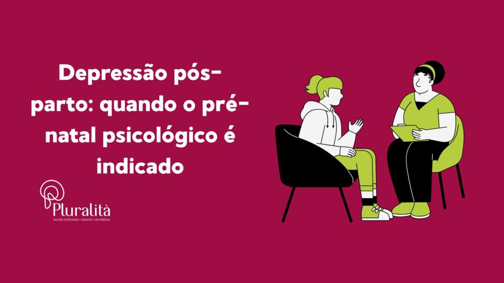 Entenda a depressão pós-parto e a importância do pré-natal psicológico para a saúde mental da mãe e do bebê. Apoio é fundamental.