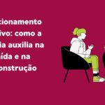 Descubra como a terapia pode ajudar na superação de relacionamentos abusivos