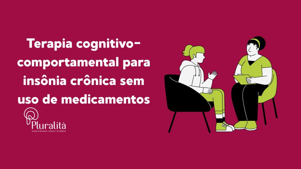Descubra como a terapia cognitivo-comportamental pode ser uma solução eficaz e sem medicamentos para a insônia crônica. Melhore sua qualidade de vida!