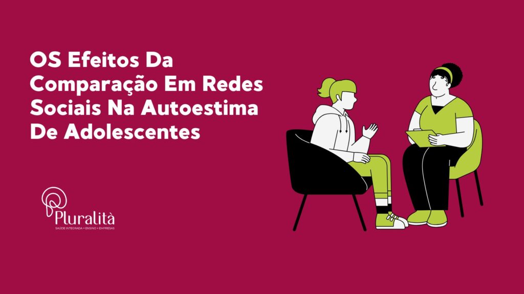 OS Efeitos Da Comparação Em Redes Sociais Na Autoestima De Adolescentes